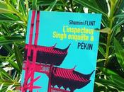 Coup cœur pour “L’inspecteur Singh enquête Pékin” Shamini Flint