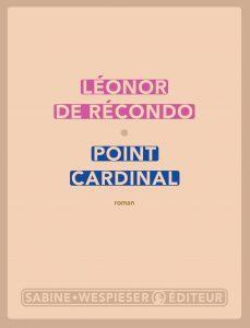 Point cardinal - Leonor de Recondo