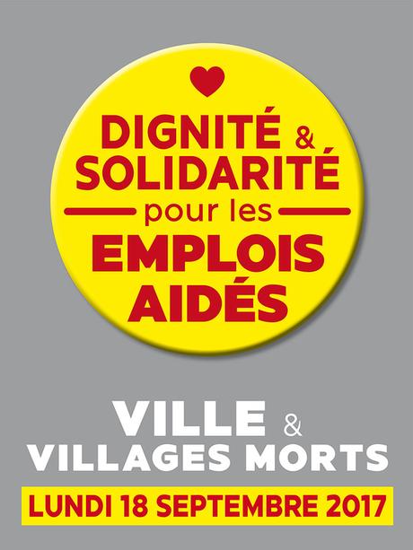 DIGNITÉ ET SOLIDARITÉ AVEC LES CONTRATS AIDÉS : OPÉRATION VILLE MORTE CE LUNDI 18 SEPTEMBRE.
