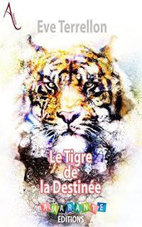 Le Tigre de la Destinée - Eve Terrellon