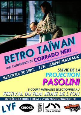 Le 20.09 au Festival du film Jeune de Lyon  : Conférence Retro Taiwan / Projection Pasolini