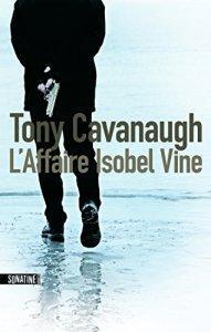 L’affaire Isobel Vine de Tony Cavanaugh : lent, trop lent
