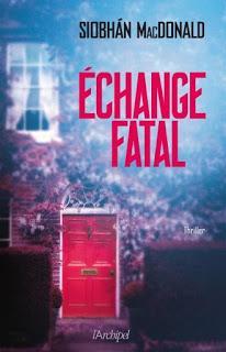 [Chronique] Echange Fatal - Siobhàn MacDonald