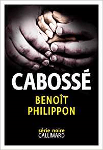 Cabossé de Benoît Philippon : la claque