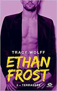 Ethan Frost #3 Terrassée de Tracy Wolff