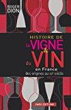Histoire de la vigne et du vin en France. Des origines au XIXè siècle
