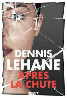 [Chronique] Après la chute - Dennis Lehane