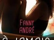 jamais pour autre Fanny André