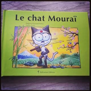 Le chat Mouraï de Stéphanie Dunand-Pallaz et Sophie Turrel