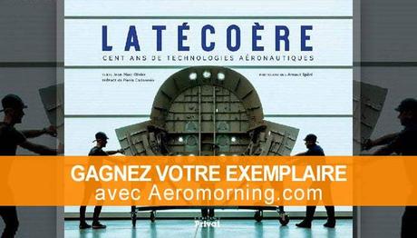 GAGNEZ LE LIVRE – LATÉCOERE Cent ans de Technologies aéronautiques – Concours Aeromorning