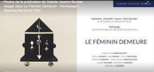 Galerie Jeanne BUCHER                              « Le Féminin demeure »