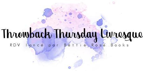 Throwback Thursday Livresque (n°37)