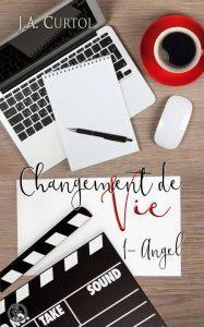 Changement de vie, T1 – J.A. Curtol