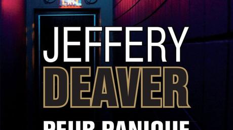 [A paraître] Peur Panique de Jeffery Deaver