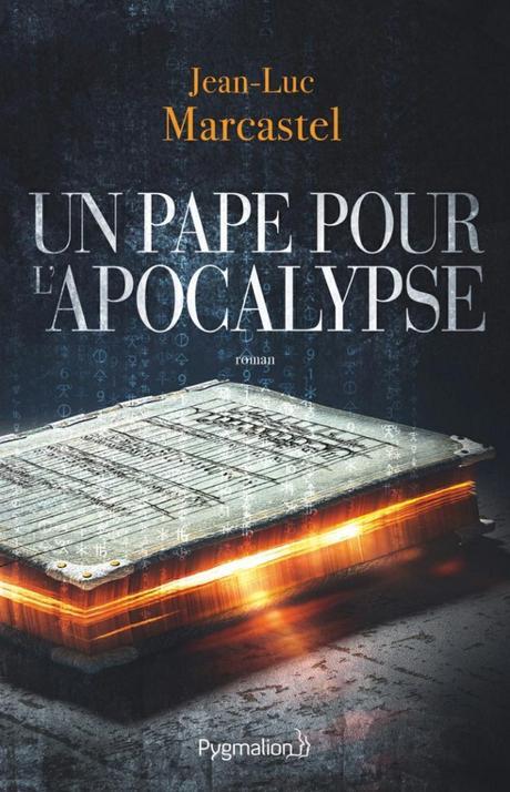 [À paraître] Un pape pour l’apocalypse de Jean-Luc Marcastel