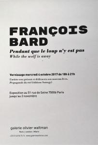 Galerie Olivier Waltman  exposition FRANCOIS BARD jusqu’au 2 Novembre 2017