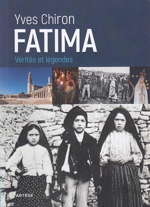 Fatima - Vérités et légendes, d'Yves Chiron