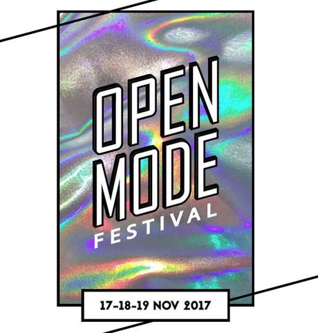 Open Mode va faire vibrer La Villette les 17,18,19 novembre.