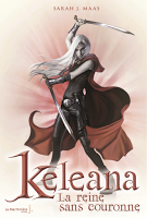 Keleana - tome 2 : La reine sans couronne