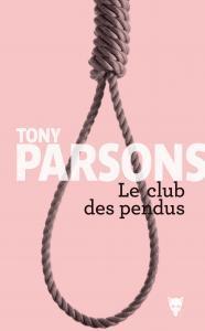 [Chronique] Le club des pendus - Tony Parsons