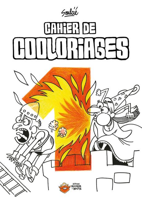 Cahiers de Cooloriages #Soulcié : Dessins d'humour à colorier pour petits et grands enfants !