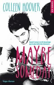 Colleen Hoover / Maybe, tome 1 : Maybe someday Colleen Hoover / Maybe, tome 1 : Maybe someday