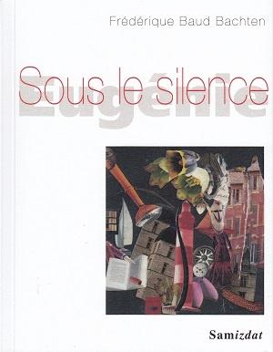 Sous le silence, Eugénie, de Frédérique Baud Bachten