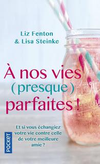A nos vies (presques) parfaites - Liz Fenton & Lisa Steinke