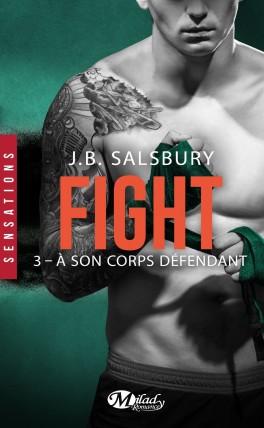 Couverture du livre : Fight, Tome 3 : A Son Corps Défendant