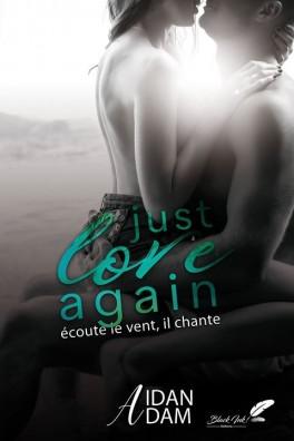 Couverture du livre : Just Love Again : Écoute le vent il chante
