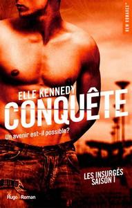 Elle Kennedy / Les insurgés, tome 1 : Conquête