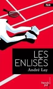 Enlisés d'André Lay, chez French Pulp Editions