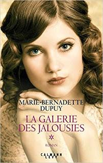 La Galerie des Jalousies - tome 1 - Marie-Bernadette Dupuy