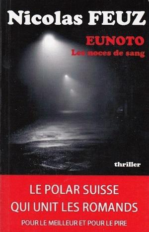 Eunoto - Les noces de sang, de Nicolas Feuz Eunoto - Les noces de sang, de Nicolas Feuz