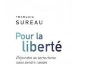 Pour liberté répondre terrorisme sans perdre raison François Sureau
