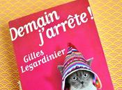 Demain j’arrête tous accros romans Gilles Legardinier
