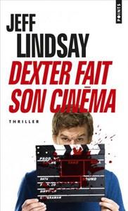 LINDSAY Jeff – Dexter fait son cinéma, tome 7