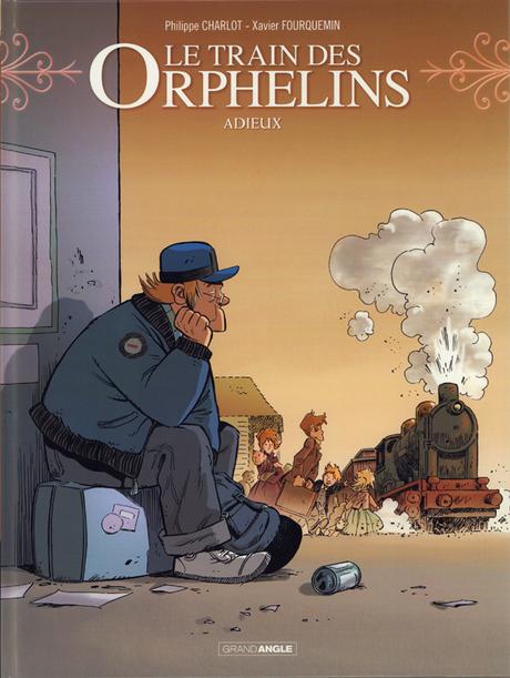 Le train des orphelins, tome 8: Adieux - Philippe Charlot et Xavier Fourquemin