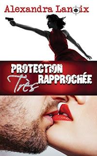 Protection très rapprochée de Alexandra Lanoix Protection très rapprochée de Alexandra Lanoix