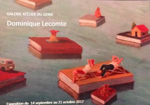 Atelier du génie  exposition Dominique LECOMTE jusqu’au 21 Octobre 2017