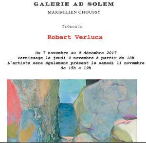 Galerie  AD SOLEM   exposition Robert VERLUCA  7 Novembre au 9 Décembre 2017