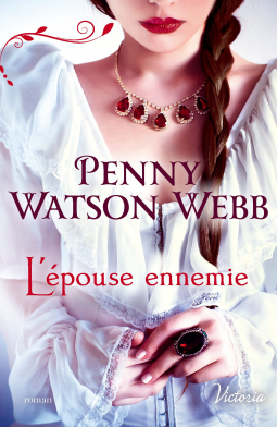 Héritiers des larmes, tome 1 : L'épouse ennemie par Penny Watson-Webb
