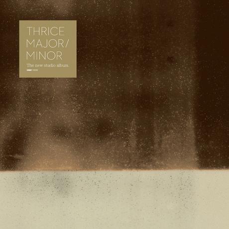 Le septième album de Thrice « Major/Minor » est clairement plus Major ;)
