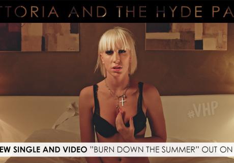 #Decouverte : VITTORIA AND THE HYDE PARK - Burn Down The Summer ( #FEELGOOD )