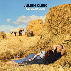 Julien Clerc son dernier album : à nos amours et son interview à ONPC