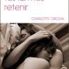 Et tes larmes retenir de Charlotte Orcival