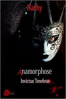 Anamorphose : Invictus Tenebrae - Nathy