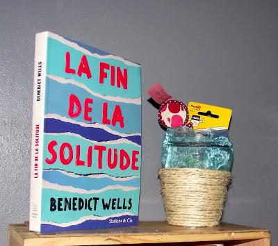 La fin de la solitude de Benedict Wells La fin de la solitude de Benedict Wells