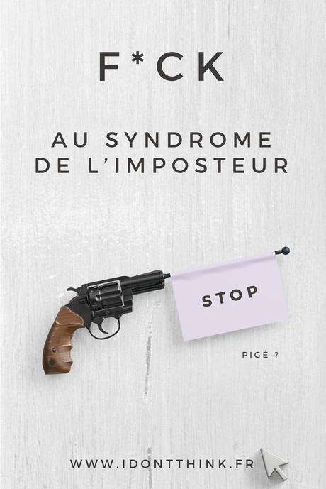 F*ck au syndrome de l’imposteur Le syndrome de l'imposteur chez les Freelance