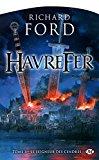 Havrefer T.3 : Le Seigneur des Cendres - Richard Ford